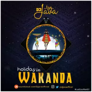DJ Java - Holiday In Wakanda Mix